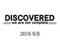 DISVOVERED 2016 S/S COLLECTION